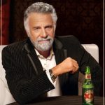 The Most Interesting Man In The World Blank Meme Template