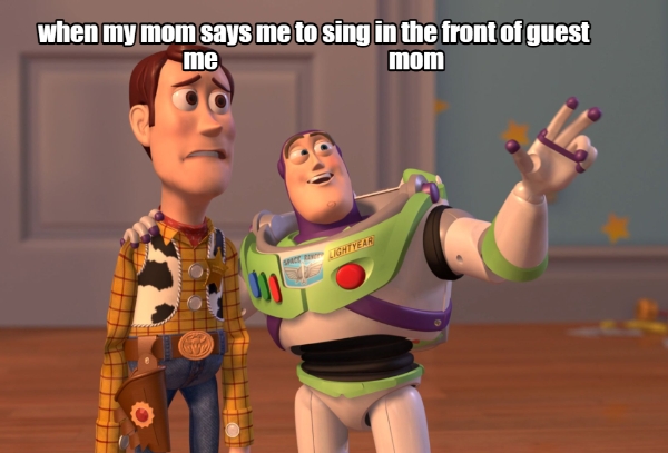 when my mom says me to sing in the front of guest me 329 1