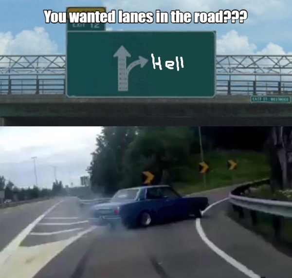 you wanted lanes in the road 438 1